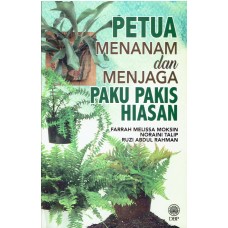 PETUA MENANAM DAN MENJAGA PAKU PAKIS HIASAN